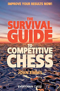 The Survival Guide to Competitive Chess 