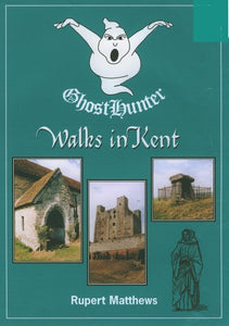 Ghost Hunter Walks in Kent 