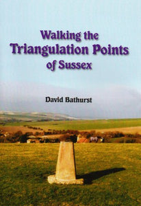 Walking the Triangulation Points of Sussex 