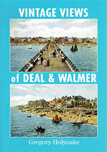 Vintage Views of Deal & Walmer 