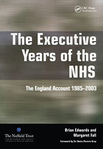 The Executive Years of the NHS 