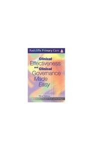 Clinical Effectiveness and Clinical Governance Made Easy 