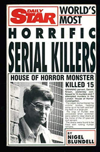 Daily Star World's Most Horrific Serial Killers 