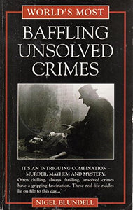 World's Most Baffling Unsolved Crimes 