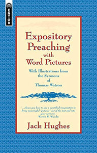 Expository Preaching With Word Pictures 