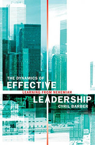 The Dynamics of Effective Leadership 