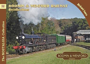 Bodmin & Wenford Railway Recollections 