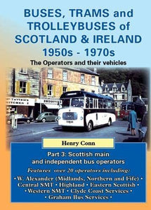 Buses, Trams and Trolleybuses of Scotland & Ireland 1950s-1970s 