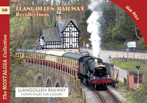 The Llangollen Railway Recollections 