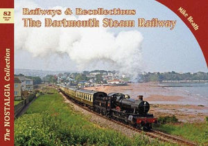 Railways & Recollections The Dartmouth Steam Railway 