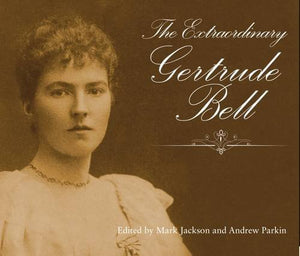 The Extraordinary Gertrude Bell 