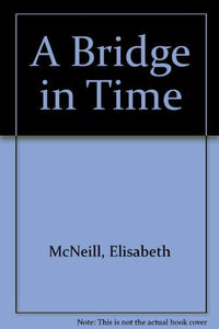 A Bridge in Time 