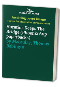 Horatius Keeps the Bridge 