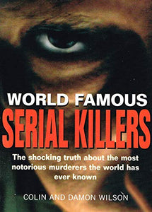 World Famous Serial Killers 