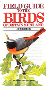 FIELD GUIDE TO THE BIRDS OF BRITAIN AND IRELAND 