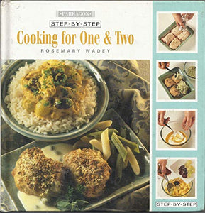 Step by Step Cooking for One and Two 