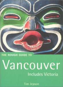 The Rough Guide to Vancouver 