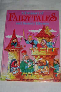 A Treasury of Fairy Tales and Nursery Rhymes 