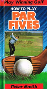 How to Play Par Fives 