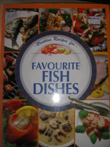 CREATIVE RECIPES FOR FAVOURITE FISH DISHES 