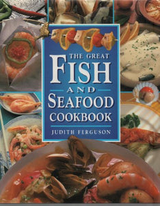 The Great Fish and Seafood Cookbook 