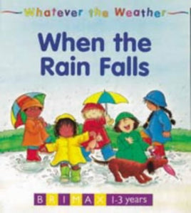 Whatever the Weather: When the Rain Falls 