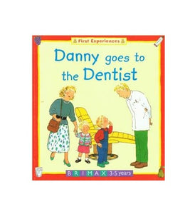 Danny Goes to the Dentist (First Experiences) 