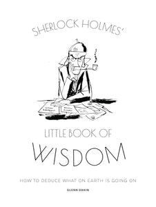 Sherlock Holmes’ Little Book Of Wisdom 