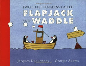 Two Little Penguins Called Flapjack And Waddle 