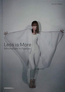 Less Is More: Minimalism in Fashion 