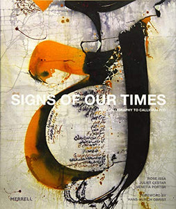 Signs of Our Times: From Calligraphy to Calligraffiti 