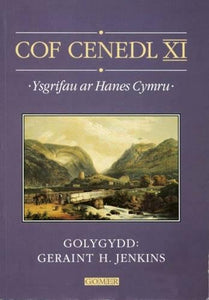 Cof Cenedl XI - Ysgrifau ar Hanes Cymru 