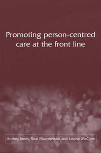 Promoting Person-centred Care at the Front Line 