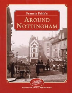 Francis Frith's Around Nottingham 