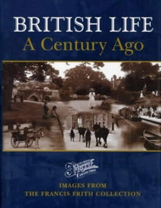 British Life a Century Ago 