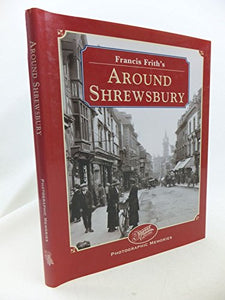 Francis Frith's Around Shrewsbury 