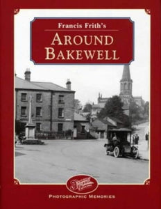 Francis Frith's Around Bakewell 