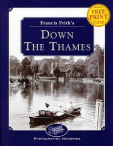 Francis Frith's Down the Thames 