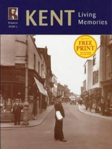 Francis Frith's Kent Living Memories 