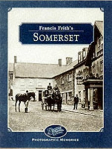 Francis Frith's Somerset 