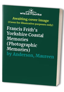 Francis Frith's Yorkshire Coastal Memories 