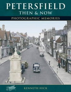 Petersfield - Then and Now 