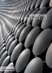 Birmingham: Shaping the City 