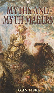 Myths and Myth Makers 