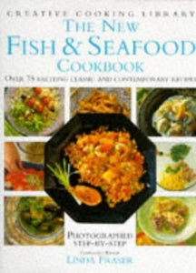 The New Fish and Seafood Cookbook 