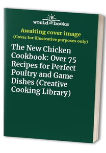 The New Chicken Cookbook 