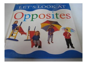 Let's Look at Opposites 