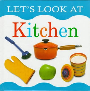 Lets Look in the Kitchen 