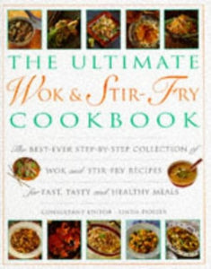 The Ultimate Wok and Stir Fry Cookbook 