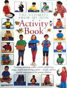 The Ultimate Show-me How Activity Book 